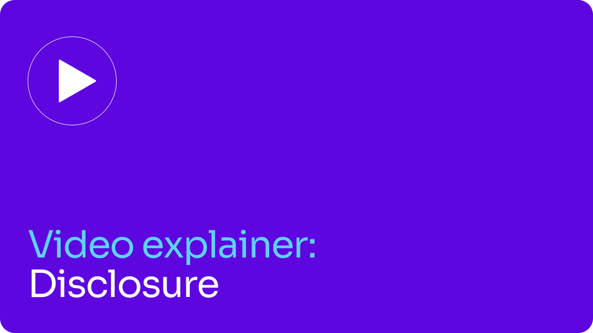Video explainer: Disclosure